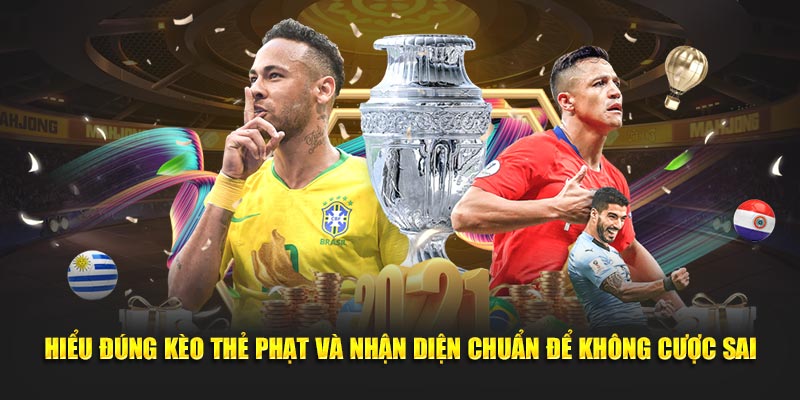 Hiểu đúng kèo thẻ phạt và nhận diện chuẩn để không cược sai