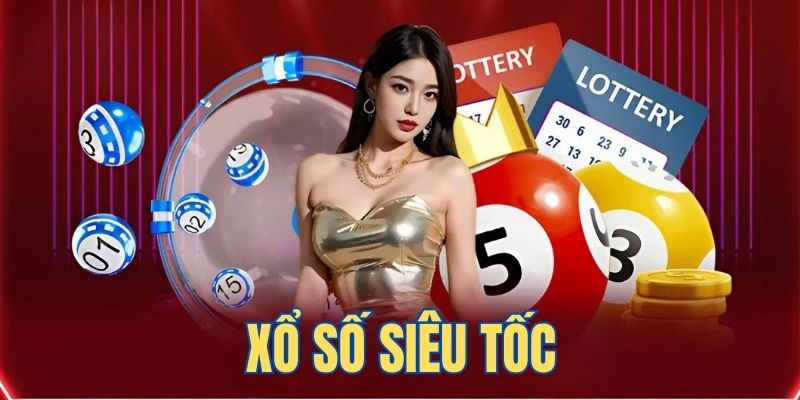 Giới thiệu xổ số siêu tốc